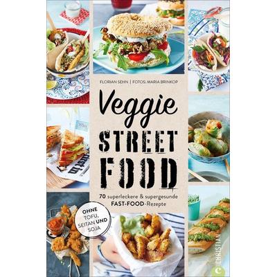 Veggie Streetfood, Gebundene Ausgabe von Florian Sehn, Christian, 978-3-95961-533-4