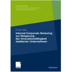 Internal Corporate Venturing zur Steigerung der Innovationsfähigkeit etablierter Unternehmen, Fachbücher von Florian Mes