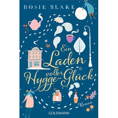 Ein Laden voller Hygge-Glück, Taschenbuch von Rosie Blake, Goldmann