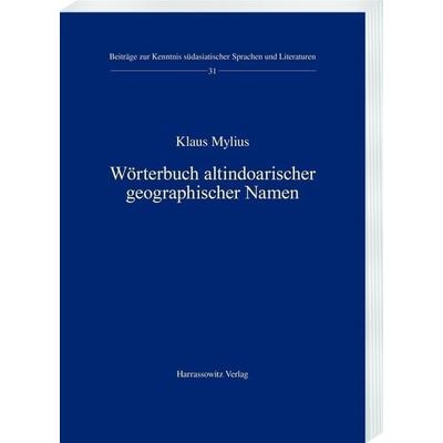 Wörterbuch altindoarischer geographischer Namen, Taschenbuch von Klaus Mylius, Harrassowitz, 978-3-447-11315-1