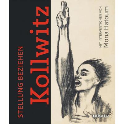 Stellung beziehen: Käthe Kollwitz, Gebundene Ausgabe von , Hirmer, 978-3-7774-4229-7
