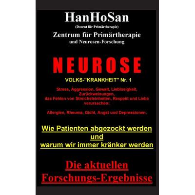 Neurose. Volks-'krankheit' Nr. 1, Taschenbuch von HanHo San, BoD – Books on Demand, 978-3-8482-4264-1