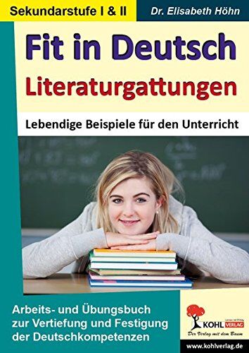 Elisabeth Höhn - Fit in Deutsch - Literaturgattungen: Vertiefung und Festigung der Deutschkompetenzen in der Sekundarstufe I und II - Preis vom 09.10.2026 07:28:09 h