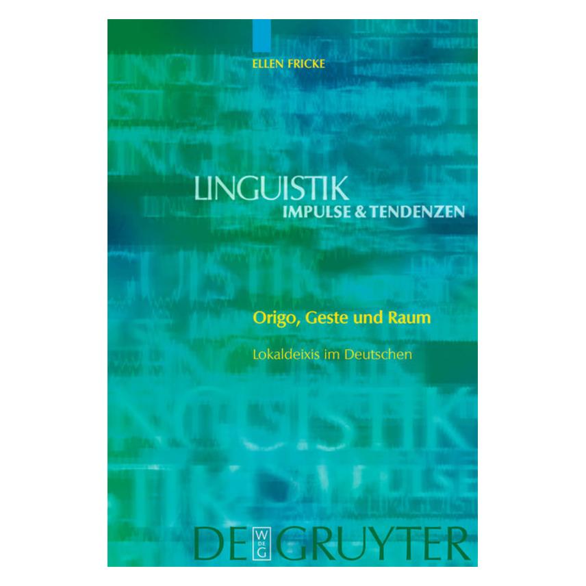 De Gruyter Origo, Geste und Raum (Deutsch, Ellen Fricke, 2007) (7963966)