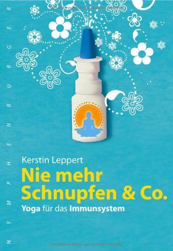 Kerstin Leppert - Nie mehr Schnupfen & Co: Yoga für das Immunsystem - Preis vom 11.10.2026 03:10:56 h