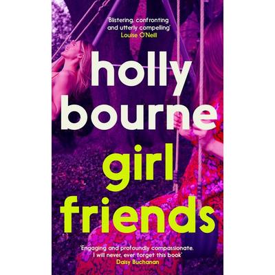 Bourne, H: Girl Friends, Taschenbuch von Holly Bourne, Hodder And Stoughton