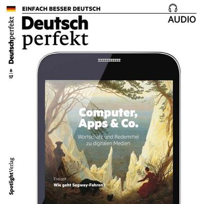 Deutsch lernen Audio - Computer, Apps & Co. - Spotlight Verlag, Audio, 4057664074010