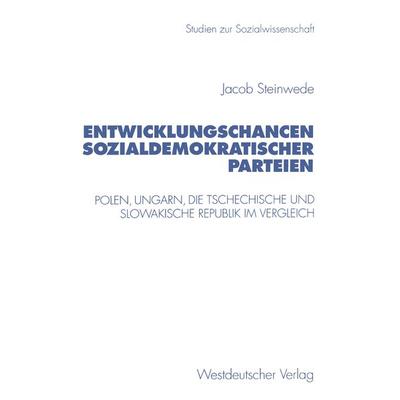 Entwicklungschancen sozialdemokratischer Parteien, Taschenbuch von Jacob Steinwede, VS Verlag für Sozialwissenschaften, 978-3-531-13004-0