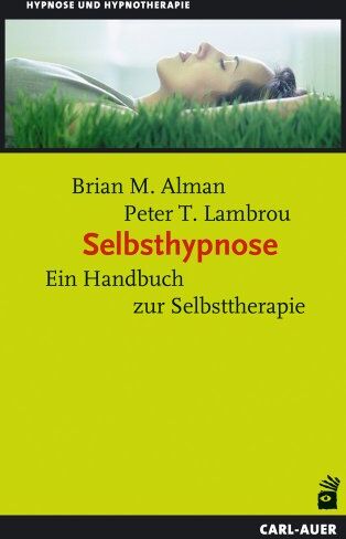 Brian M. Alman - Selbsthypnose: Ein Handbuch zur Selbsttherapie - Preis vom 12.10.2026 11:37:12 h