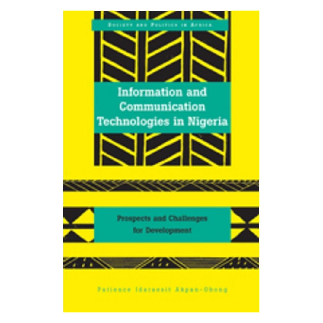 Peter Lang Information and Communication Technologies in Nigeria (Englisch, Softcover, Patience Idaraesit Akpan-Obong) (56020915)