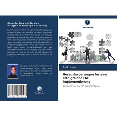 Herausforderungen für eine erfolgreiche ERP-Implementierung, Taschenbuch von Collin Lopes, Verlag Unser Wissen, 978-620-2-73452-3
