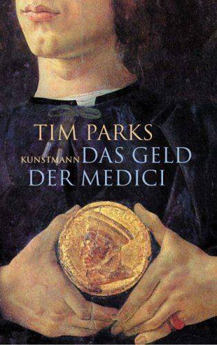 Tim Parks - Das Geld der Medici - Preis vom 09.10.2026 07:28:09 h