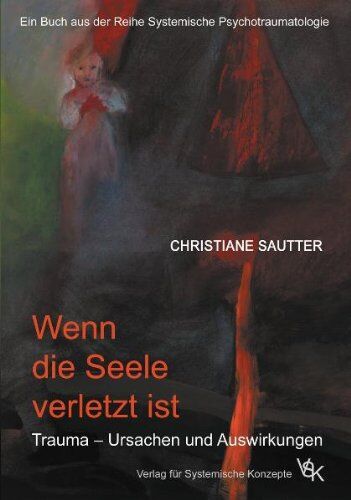 Christiane Sautter - Wenn die Seele verletzt ist: Trauma - Ursachen und Auswirkungen - Preis vom 09.10.2026 07:28:09 h
