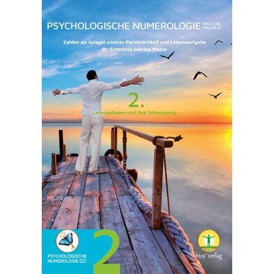 Psychologische Numerologie nach Dr. Mazza ® Band 2, Set von Ernestina Mazza, Akademie bios - Dr. Ernestina Mazza OG, 978-3-9502733-3-5