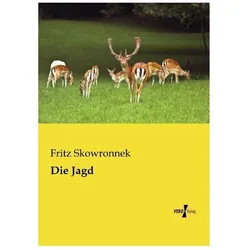 Die Jagd, Ratgeber von Fritz Skowronnek