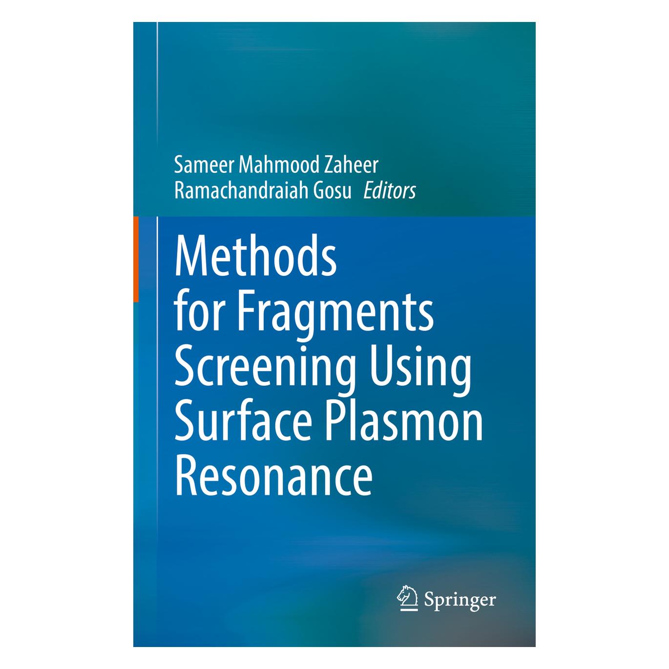 Springer Methods for Fragments Screening Using Surface Plasmon Resonance (Englisch, Hardcover, Mahmood Zaheer, Ramachandraiah Gosu, Sameer Gosu) (63673662)