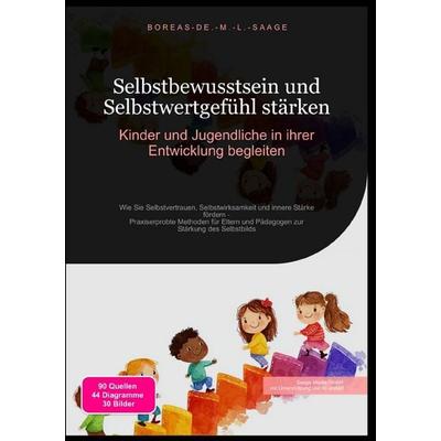 Selbstentwicklung (DE) / Selbstbewusstsein und Selbstwertgefühl stärken: Kinder und Jugendliche in ihrer Entwicklung begleiten, Taschenbuch von Boreas