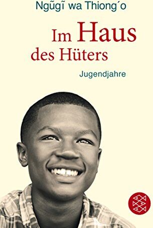Ngugi Wa Thiong'O - Im Haus des Hüters: Jugendjahre - Preis vom 11.10.2026 03:10:56 h