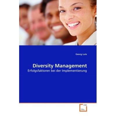 Lutz, G: Diversity Management, Taschenbuch von Georg Lutz, VDM, 978-3-639-22129-9