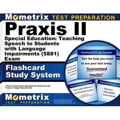 PRAXIS II Special Education: Teaching Speech to Students with Language Impairments (5881) Exam Flashcard Study System, Nonbook von , Mometrix Media