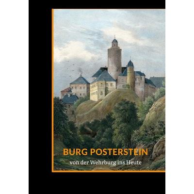Burg Posterstein, Taschenbuch von Sabine Hofmann,Klaus Hofmann, BoD – Books on Demand, 978-3-7693-2147-0