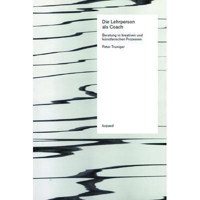 Die Lehrperson als Coach, Taschenbuch von Peter Truniger, Kopaed, 978-3-96848-037-4