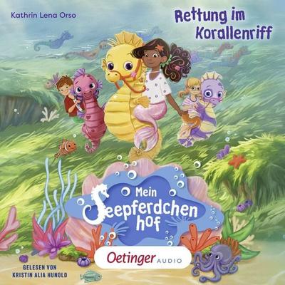 Mein Seepferdchenhof 2. Rettung im Korallenriff - Kathrin Lena Orso, Audio, 9783837397826