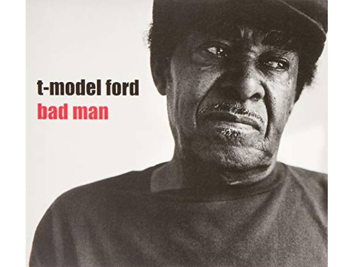 T-Model Ford - Bad Man