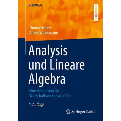 Analysis und Lineare Algebra, Taschenbuch von Thomas Holey,Armin Wiedemann, Springer Berlin, 978-3-662-63680-0