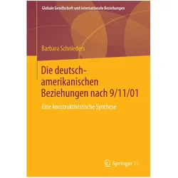 Die deutsch-amerikanischen Beziehungen nach 9/11/01, Fachbücher von Barbara Schnieders