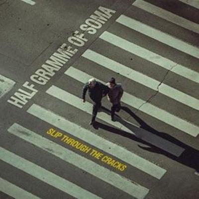 Slip Through The Cracks - Half Gramme Of Soma, CD