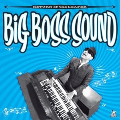 Return Of The Loafer (+ Download) - Big Boss Sound, Vinyl
