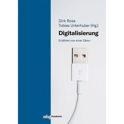 Digitalisierung, Gebundene Ausgabe von , Wbg Academic in Herder, 978-3-534-27681-3