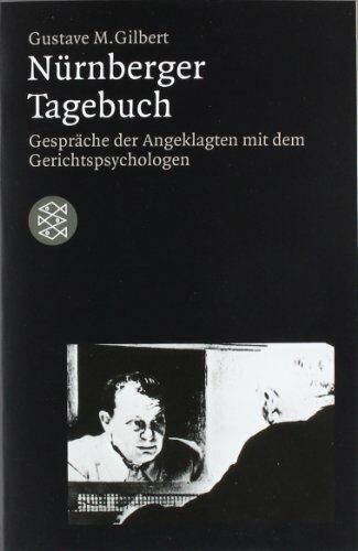 Gilbert, Gustave M. - Nürnberger Tagebuch: Gespräche der Angeklagten mit dem Gerichtspsychologen - Preis vom 12.10.2026 11:37:12 h