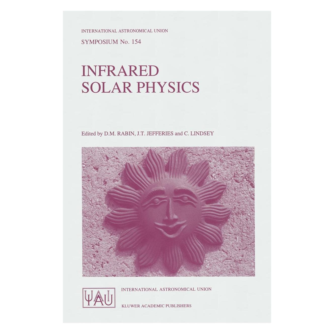 Springer Infrared Solar Physics (Englisch, Hardcover, C. Lindsey, D. M. Rabin, J. T. Jefferies) (9780792325222)