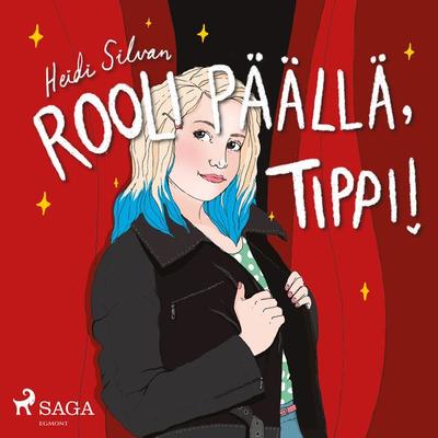 Rooli päällä, Tippi - Heidi Silvan, Audio, 9788726880106