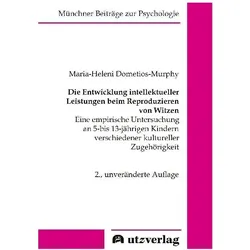 Die Entwicklung intellektueller Leistungen beim Reproduzieren von Witzen., Fachbücher von Maria-Heleni Dometios-Murphy