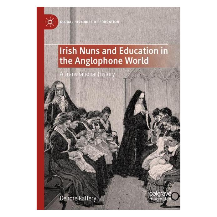 Springer Irish Nuns and Education in the Anglophone World (Englisch, Hardcover, Deirdre Raftery) (9783031462009)