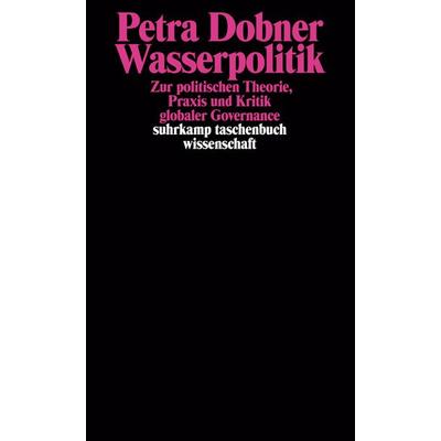 Wasserpolitik, Taschenbuch von Petra Dobner, Suhrkamp, 978-3-518-29558-8