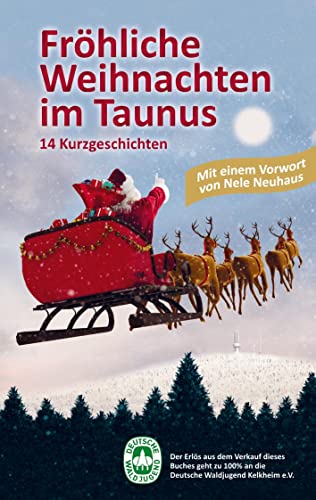 Connie Albers, Nicole Decher - Fröhliche Weihnachten im Taunus: 14 Kurzgeschichten - Preis vom 11.10.2026 15:43:13 h