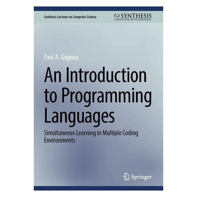 Springer An Introduction to Programming Languages (Englisch, Hardcover, Paul A. Gagniuc) (69302274)