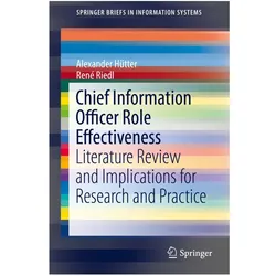 Chief Information Officer Role Effectiveness, Fachbücher von René Riedl, Alexander Hütter
