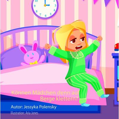 Können Mädchen denn auf Berge klettern?, Gebundene Ausgabe von Jessyka Polensky, BoD – Books on Demand, 978-3-7347-1811-3
