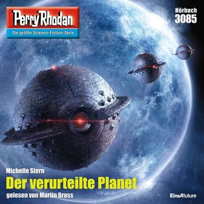 Perry Rhodan 3085: Der verurteilte Planet - Michelle Stern, Audio, 4064066717131