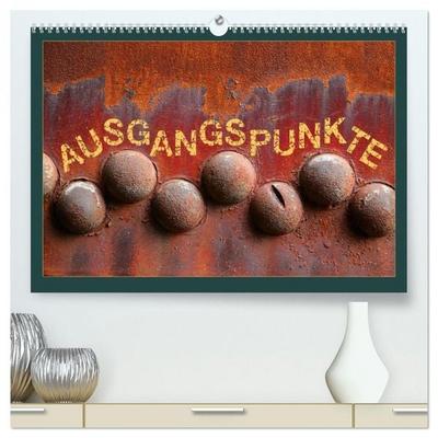 AUSGANGSPUNKTE (hochwertiger Premium Wandkalender 2026 DIN A2 quer), Kunstdruck in Hochglanz