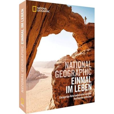 NATIONAL GEOGRAPHIC Einmal im Leben, Gebundene Ausgabe von , National Geographic Deutschland, 978-3-9870100-1-9
