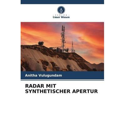 RADAR MIT SYNTHETISCHER APERTUR, Taschenbuch von Anitha Vulugundam, Verlag Unser Wissen, 978-620-6-30068-7