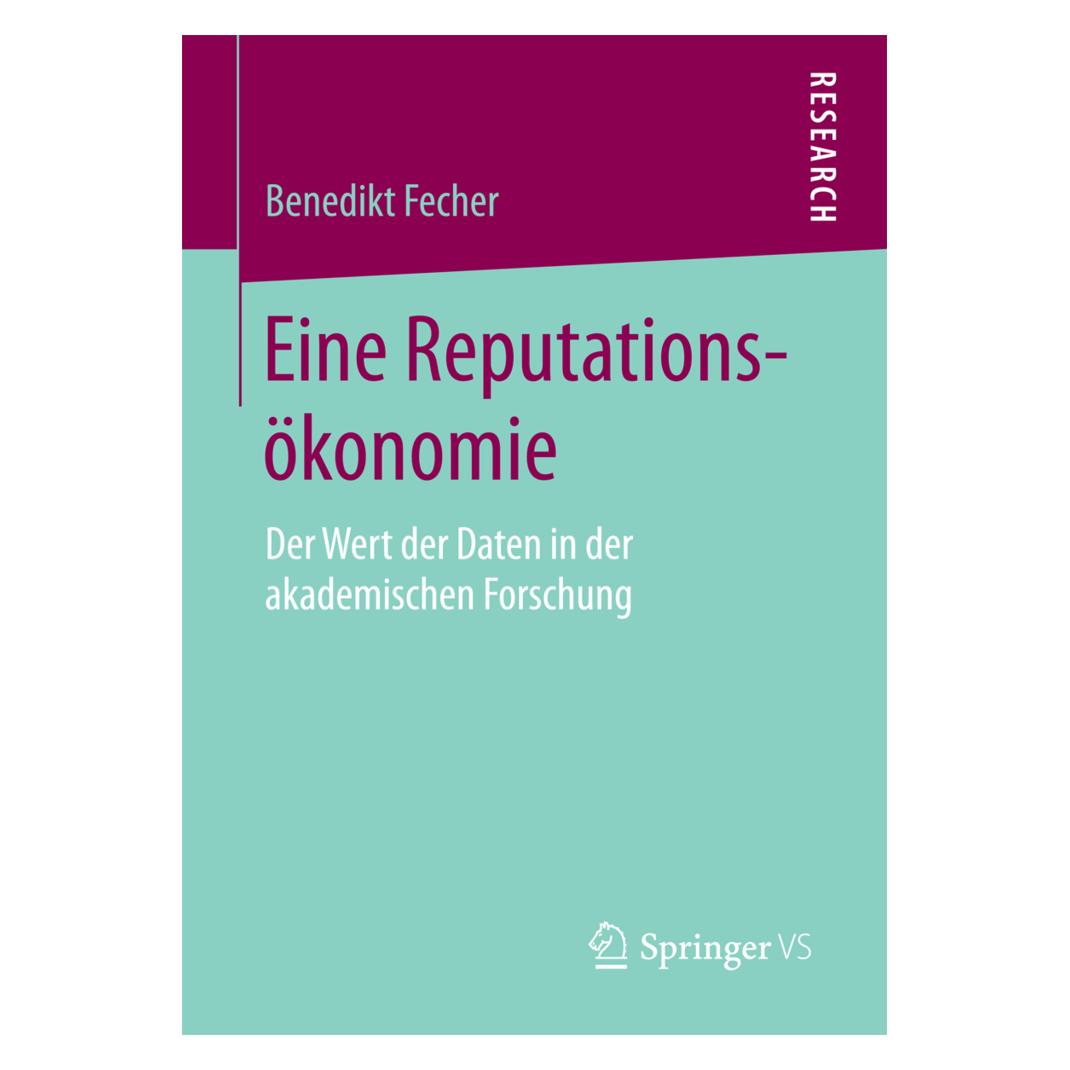 Springer Eine Reputationsökonomie (Deutsch, Softcover, Benedikt Fecher) (55971928)