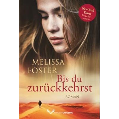 Bis du zurückkehrst, Taschenbuch von Melissa Foster, AmazonCrossing, 978-1-4778-2378-1