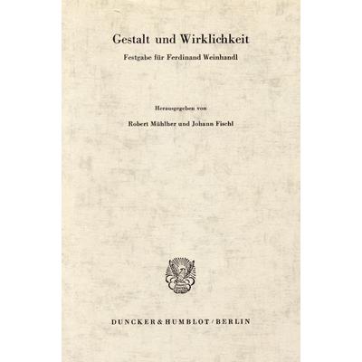 Gestalt und Wirklichkeit., Taschenbuch von Ferdinand Weinhandl, Duncker & Humblot, 978-3-428-00486-7